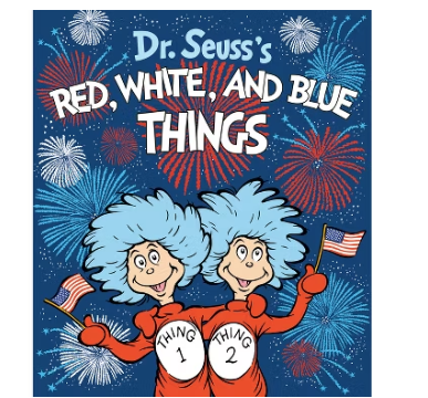 Dr. Seuss's Red, White and Blue Things